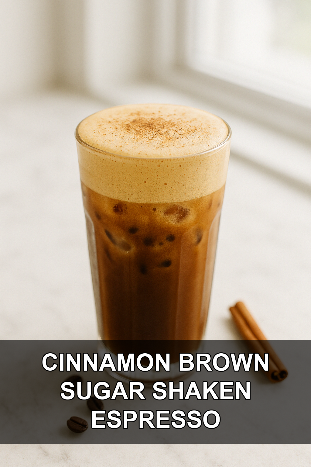 Cinnamon Brown Sugar Shaken Espresso with Toasted Oat Milk Foam