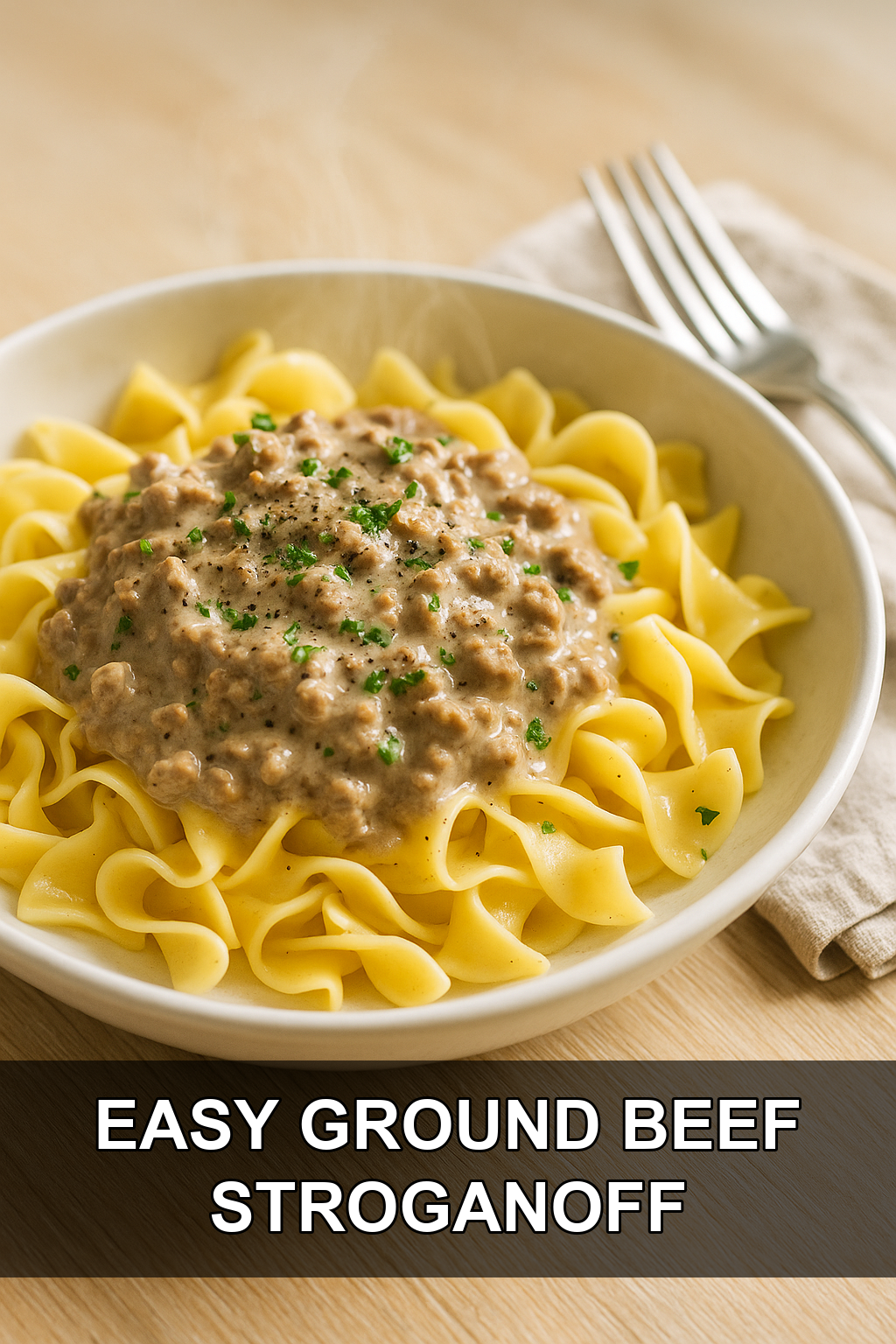 Easy Ground Beef Stroganoff (Ready in 30 Minutes!)